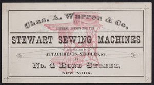 Trade card for Chas. A. Warren & Co., general agents for the Stewart Sewing Machines, No. 4 Bond Street, New York, New York, undated