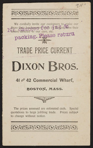 Trade price current, Dixon Bros., 41 & 42 Commercial Wharf, Boston, Mass., undated
