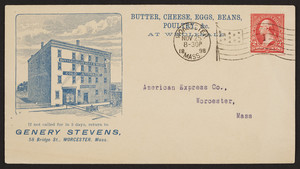 Envelope for Genery Stevens, butter, cheese, eggs, beans, poultry at wholesale, 58 Bridge Street, Worcester, Mass., dated November 25, 1898