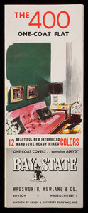 400 One-Coat Flat, 12 beautiful new intermixed handsome ready mixed colors, Bay State, Wadsworth, Howland & Co., Boston, Mass.