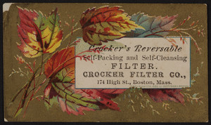 Crocker's Reversable Self-Packing and Self-Cleansing Filter, Crocker Filter Co., 174 High Street, Boston, Mass., undated