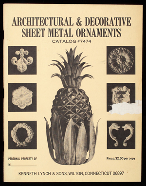 Architectural & decorative sheet metal ornaments, catalog #7474, 1st ed., by Kenneth Lynch, Kenneth Lynch & Sons, Inc., Wilton, Connecticut, published by Canterbury Publishing Co., Canterbury, Connecticut