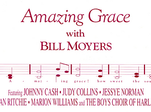 Amazing Grace with Bill Moyers