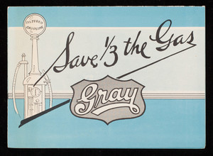 Save 1/3 the gas, Gray Motor Corporation, Detroit, Michigan