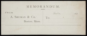 Memorandum for A. Shuman & Co., wholesale and retail clothiers, 440 Washington Street, Boston, Mass.,1870s