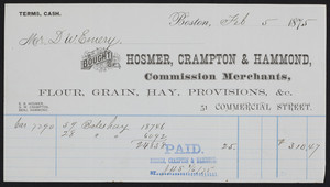 Billhead for Hosmer, Crampton & Hammond, comission merchants, flour, grain, hay, provisions, &c., 51 Commercial Street, Boston, Mass., dated February 5, 1875