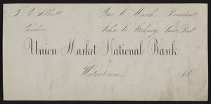 Letterhead for Union Market National Bank, Watertown, Mass., ca. 1800