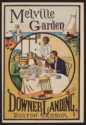 Trade card for Melville Garden, clam bakes daily, Downer Landing, Boston Harbor, Boston, Mass., 1885