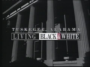 Tuskegee, Alabama: Living Black and White