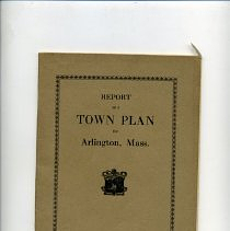 Report on a Town Plan for Arlington, Mass