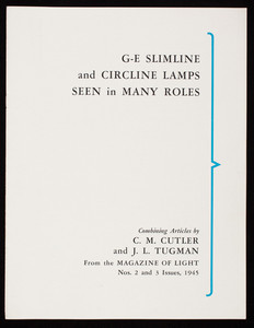 G-E Slimline and Circline Lamps seen in many roles, combining articles by C.M. Cutler and J.L. Tugman, from the Magazine of light, Nos. 2 and 3 issues