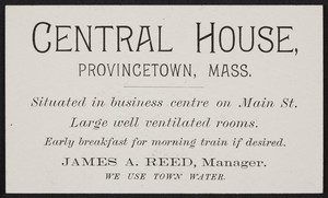 Trade card for Central House, rooms, Main Street, Provincetown, Mass., undated