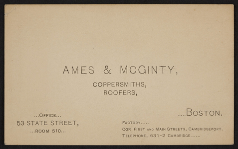 Trade card for Ames & McGinty, coppersmiths, roofers, 53 State Street, Boston, Mass., undated