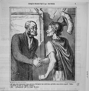 - Ah! mon cher monsieur, vous m'avez fait passer une soirée bien agréable, vous m'avez rappelé Talma. - Vraiment je vous ai rappelé Talma? - Oui.... notamment par la coupe du nez.