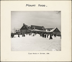 Clubhouse in Winter, Mount Hood: Melrose, Mass.