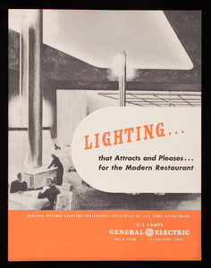 Lighting that attracts and pleases for the modern restaurant, another postwar lighting perspective presented by the Lamp Department, General Electric, Nela Park, Cleveland, Ohio