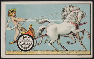 Trade card for Clark's Mile-End Spool Cotton 60, John Clark Jr. & Co., location unknown, undated