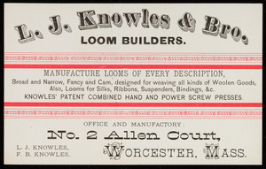 Trade card for L.J. Knowles & Bro., loom builders, No. 2 Allen Court, Worcester, Mass., undated