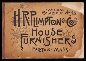 Annual catalogue no. 33, H.R. Plimpton & Co., house furnishers, 1075 to 1079 Washington Street and 1 to 15 Waterford Street, Boston, Mass.