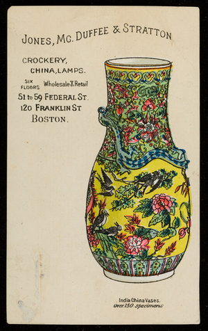 Trade card for Jones, McDuffee & Stratton, crockery, china, lamps, 51 to 59 Federal Street and 120 Franklin Street, Boston, Mass., 1882