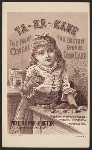 Trade cards for Ta-Ka-Kake, sugar corn flour, Potter & Wrightington, Boston, Mass., undated