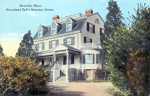 Beverly, Mass. President Taft's Summer Home