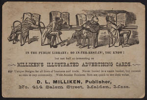 Trade card for Milliken's Illustrated Advertising Cards, D.L. Milliken, publisher, No. 414 Salem Street, Malden, Mass., 1890