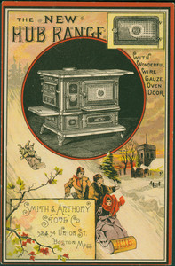 Trade card for the New Hub Range, Smith & Anthony Stove Co., 52 & 54 Union St., Boston, Mass., undated