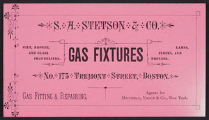 Trade card for S.A. Stetson & Co., gas fixtures, No. 175 Tremont Street, Boston, Mass., undated