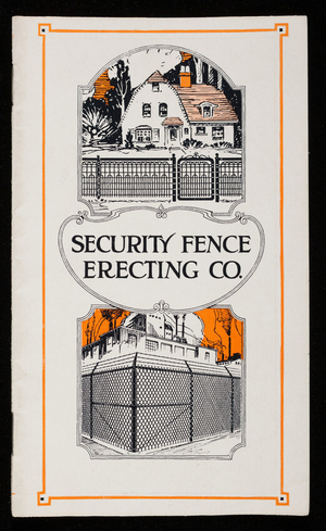Security fences for city and suburban homes, country estates and industrial property, catalog no. 5, Security Fence Erecting Co., 284 Somerville Avenue, Somerville, Mass.