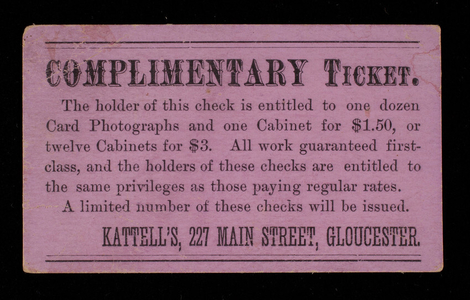 Complimentary ticket, Kattell's, photography, 227 Main Street, Gloucester, Mass.