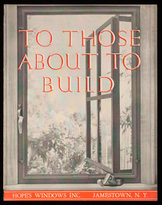 To those about to build, publication no. 71, Hope's Windows Inc., Jamestown, New York