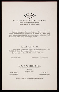 Ripolin, an imported enamel paint, colonial series for architects no. 19, J.A. & W. Bird & Co., distributors for North America, 88 Pearl Street, Boston, Mass.