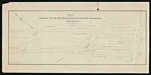 Plan of the premises of the Boston and Maine and Eastern railroads in the city of Boston north of Causeway Street.