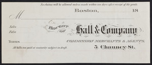 Billhead for Hall & Company, commission merchants & agents, 5 Chauncy Street, Boston, Mass., 1800s