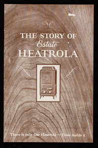 Story of Estate Heatrola, The Estate Stove Company, Hamilton, Ohio