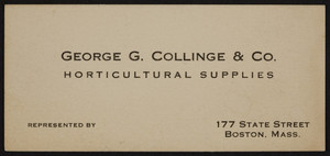 Trade card for George G. Collinge & Co., horticultural supplies, 177 State Street, Boston, Mass., 1920-1940