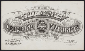 Trade card for The S.W. Jamison Bott & Shoe Crimping Machine Co., 40 Lincoln Street, Boston, Mass., undated