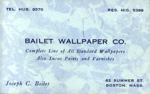 Trade card for Bailet Wallpaper Co., wallpapers, 62 Summer Street, Boston, Mass., undated
