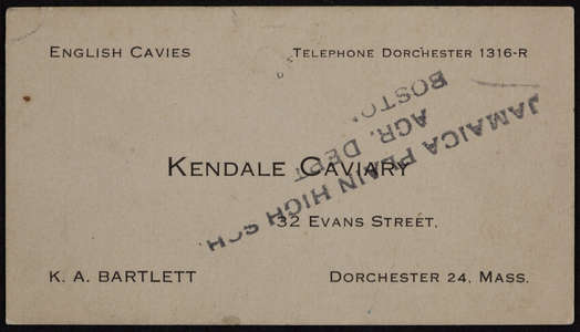 Business card for Kendale Caviary, Dorchester, Mass., ca.1920-1940