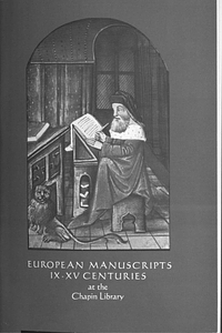 European manuscripts, IX-XV centuries, in the Chapin Library and the Williams College Museum of Art : an exhibition, 14 March-22 April 1977, Stetson Hall /