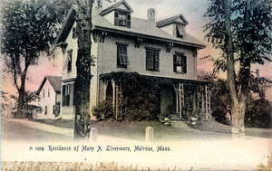 Residence of Mary A. Livermore: Melrose, Mass.