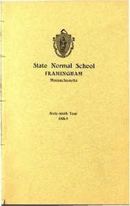 State Normal School at Framingham Massachusetts Catalogue and Circular For 1908-1909