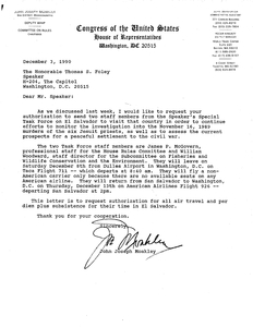 Letter from John Joseph Moakley to the Honorable Thomas S. Foley regarding the authorization of two staff members of Special Task Force on El Salvador, James P. McGovern and William Woodward, to make another visit to the country, 3 December 1990