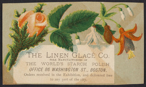 Trade card for The Linen Glacé Co., sole manufacturers of the world's starch polish, office 86 Washington Street, Boston, Mass., undated