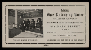 Trade card for Ladies' Shoe Polishing Parlor, 418 Main Street, Room 2, Worcester, Mass.
