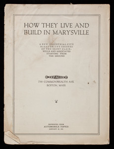 How they live and build in Marysville, a new industrial city rises on the shores of the Saint Clair, Wills and Associates starting from the ground, reprinted from Automobile Topics, January 29, 1921, New York, New York