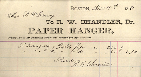 Billhead for R.W. Chandler. Dr., paper hanger, 50 Franklin Street, Boston, Mass., dated December 15, 1881