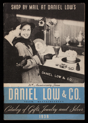 Catalog of gifts, jewelry and silver, 70th anniversary issue, Daniel Low & Co., Salem, Mass.