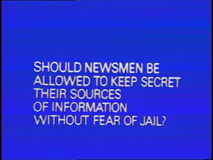 Should Newsmen be allowed to keep secret their sources of information without fear of jail?; Advocates; 310